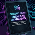CoreSkill Excel: Maestría en Fórmulas Avanzadas y Automatización